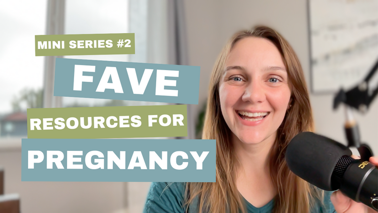 Mini Series #2: Favorite Resources for Pregnancy