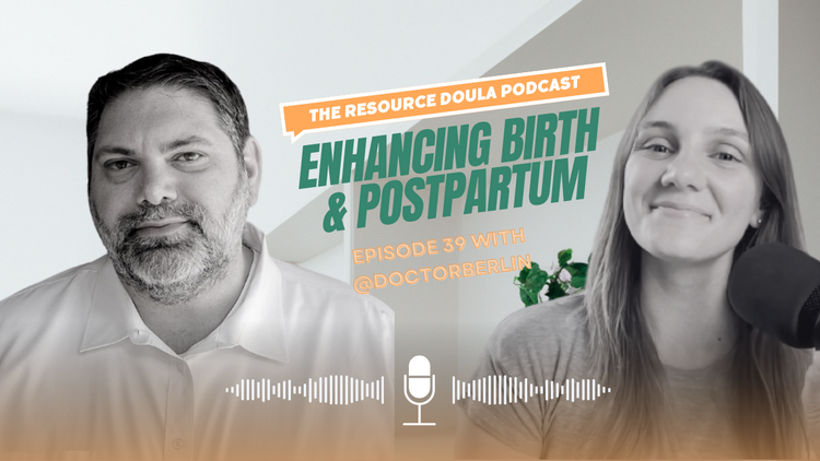A Conversation with Dr. Berlin: Enhancing Birth and Postpartum Through Bodywork, Nervous System Regulation, and Informed Choices